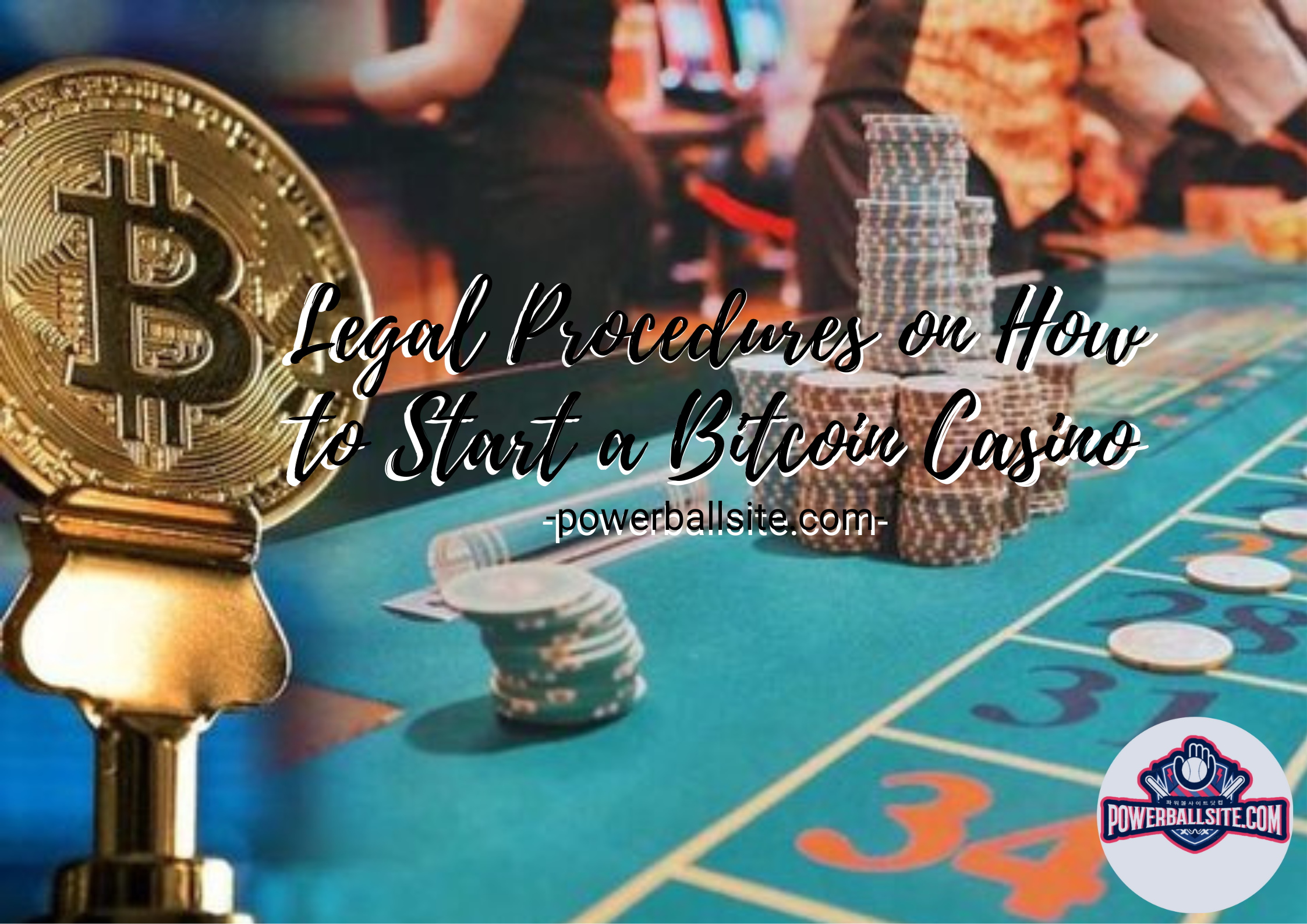 Legal Procedures on How to Start a Bitcoin Casino